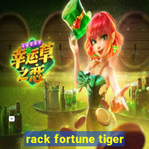 rack fortune tiger